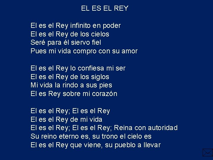 EL ES EL REY El es el Rey infinito en poder El es el EL ES EL REY El es el Rey infinito en poder El es el