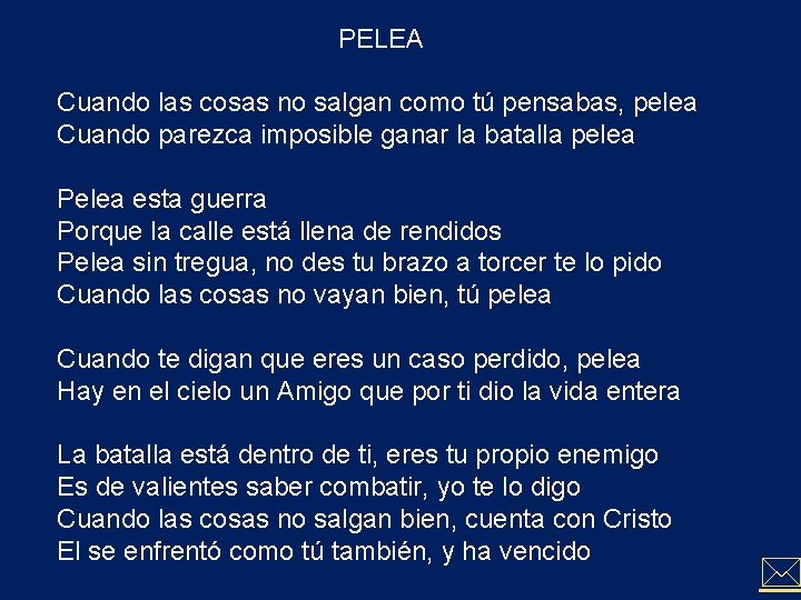 PELEA Cuando las cosas no salgan como tú pensabas, pelea Cuando parezca imposible ganar