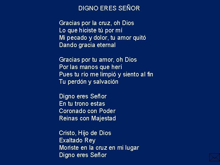 DIGNO ERES SEÑOR Gracias por la cruz, oh Dios Lo que hiciste tú por DIGNO ERES SEÑOR Gracias por la cruz, oh Dios Lo que hiciste tú por