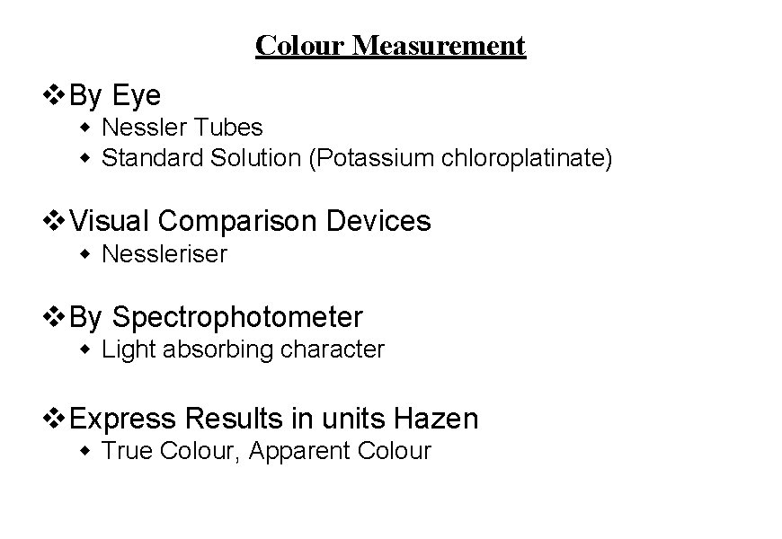 Colour Measurement v By Eye w Nessler Tubes w Standard Solution (Potassium chloroplatinate) v