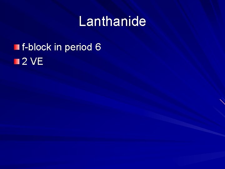 Lanthanide f-block in period 6 2 VE 