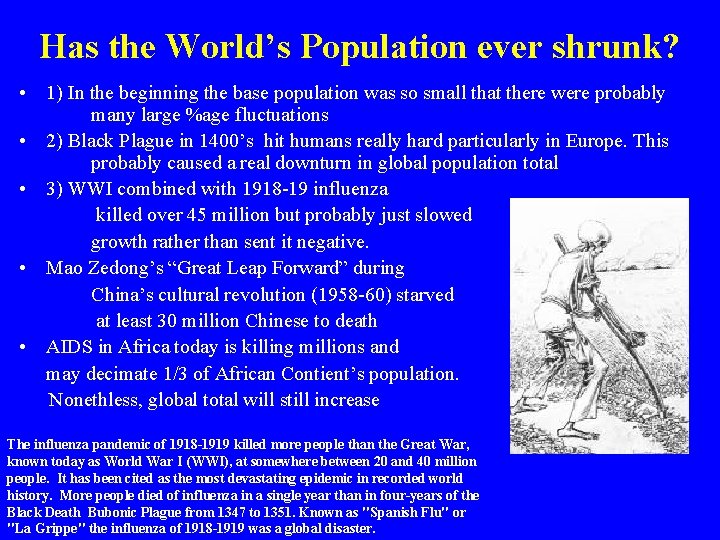 Has the World’s Population ever shrunk? • 1) In the beginning the base population