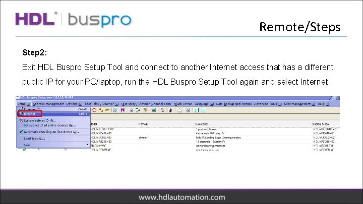 Remote/Steps Step 2: Exit HDL Buspro Setup Tool and connect to another Internet access