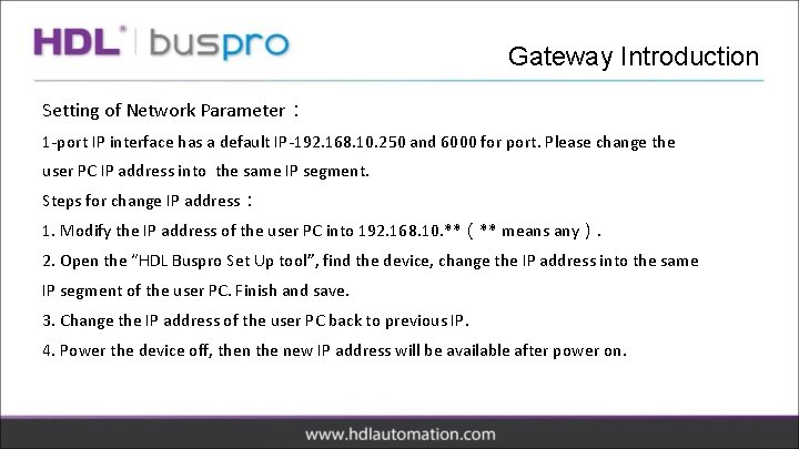 Gateway Introduction Setting of Network Parameter： 1 -port IP interface has a default IP-192.