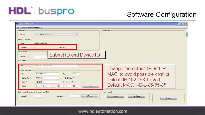 Software Configuration Subnet ID and Device ID Change the default IP and IP MAC,