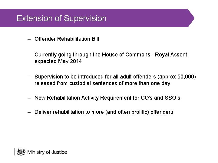 Extension of Supervision – Offender Rehabilitation Bill Currently going through the House of Commons