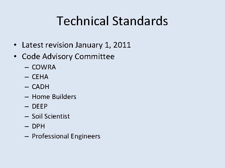 Technical Standards • Latest revision January 1, 2011 • Code Advisory Committee – –