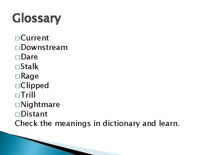 Glossary � Current � Downstream � Dare � Stalk � Rage � Clipped �