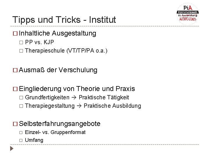 Tipps und Tricks - Institut � Inhaltliche Ausgestaltung PP vs. KJP � Therapieschule (VT/TP/PA