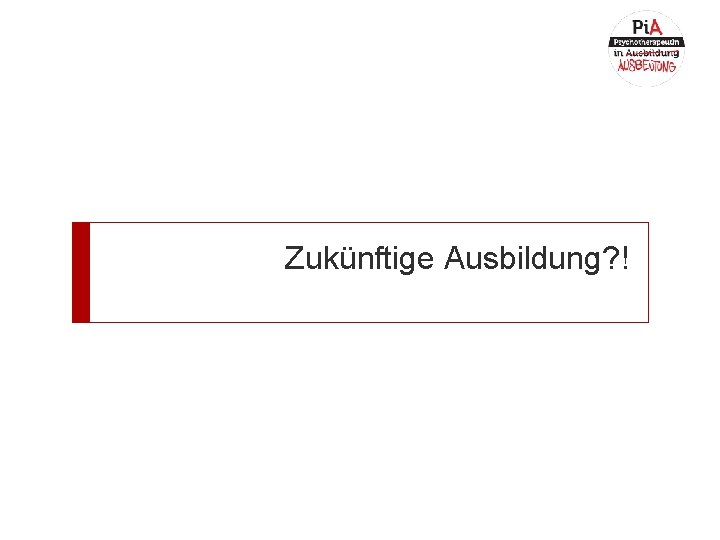 Zukünftige Ausbildung? ! 