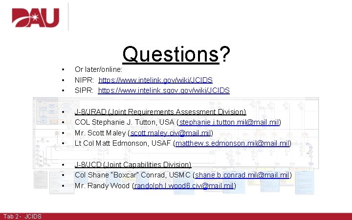 Tab 2 - JCIDS Questions? • • • Or later/online: NIPR: https: //www. intelink.