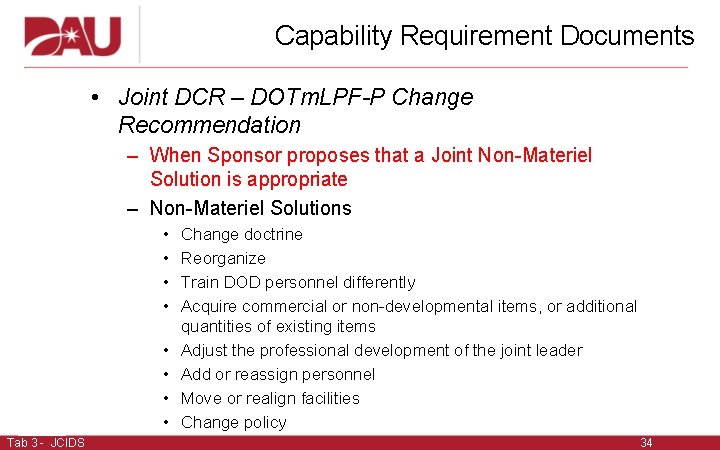 Capability Requirement Documents • Joint DCR – DOTm. LPF-P Change Recommendation – When Sponsor