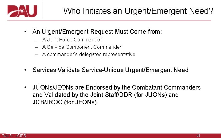 Who Initiates an Urgent/Emergent Need? • An Urgent/Emergent Request Must Come from: – A Who Initiates an Urgent/Emergent Need? • An Urgent/Emergent Request Must Come from: – A