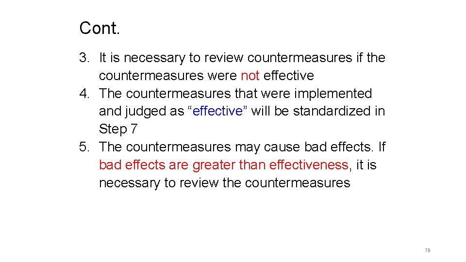 Cont. 3. It is necessary to review countermeasures if the countermeasures were not effective