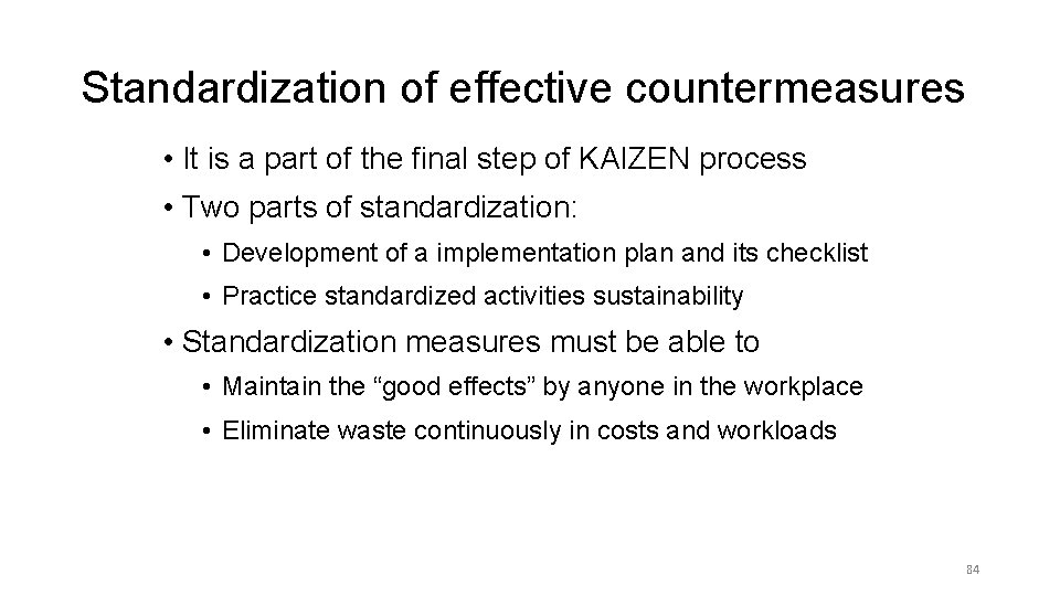 Standardization of effective countermeasures • It is a part of the final step of