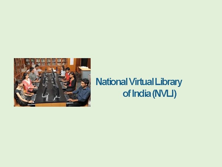 National Virtual Library of India (NVLI) National Virtual Library of India (NVLI)