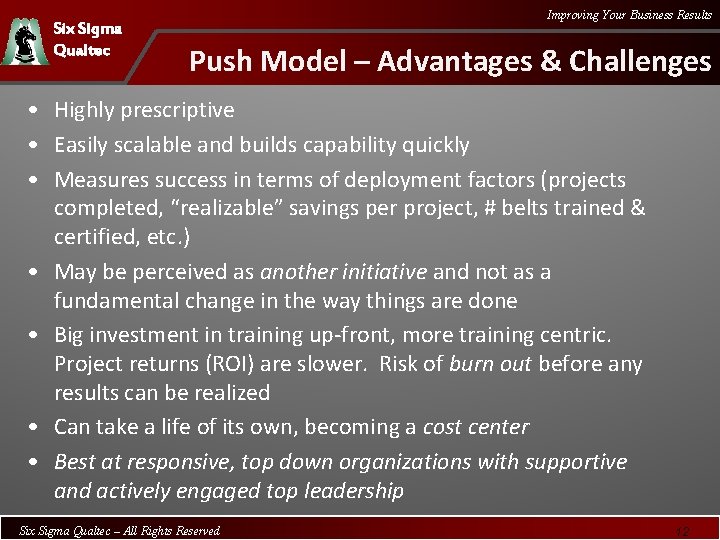 Six Sigma Qualtec Improving Your Business Results Push Model – Advantages & Challenges •