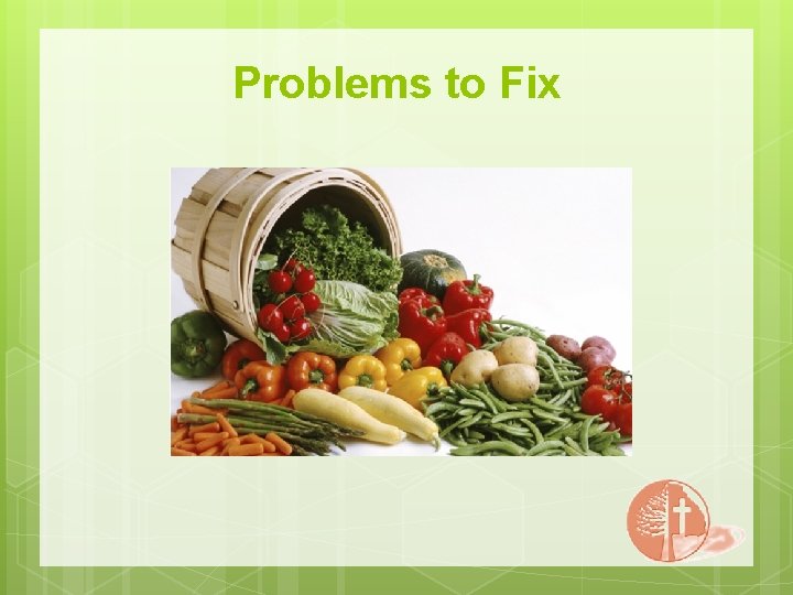 Problems to Fix 