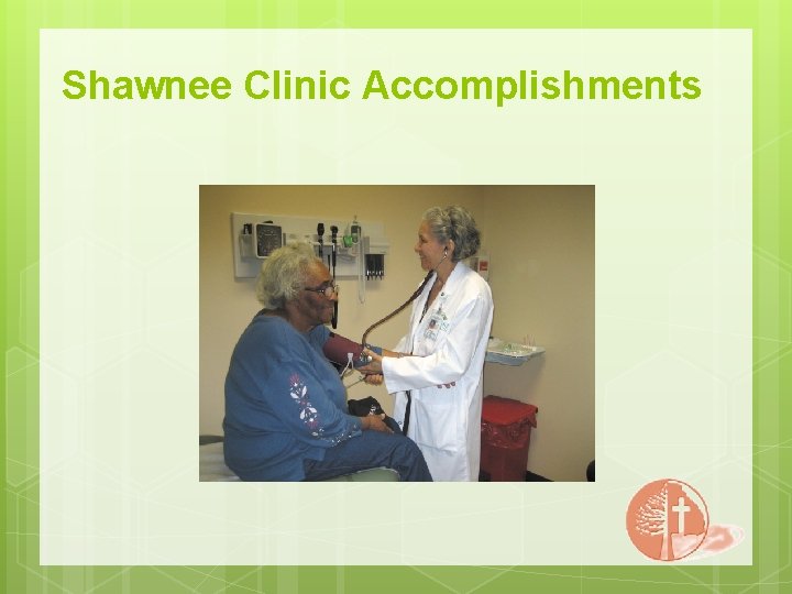 Shawnee Clinic Accomplishments 
