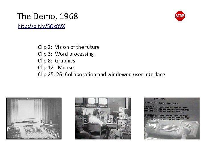 The Demo, 1968 http: //bit. ly/SQx 8 VX Clip 2: Vision of the future