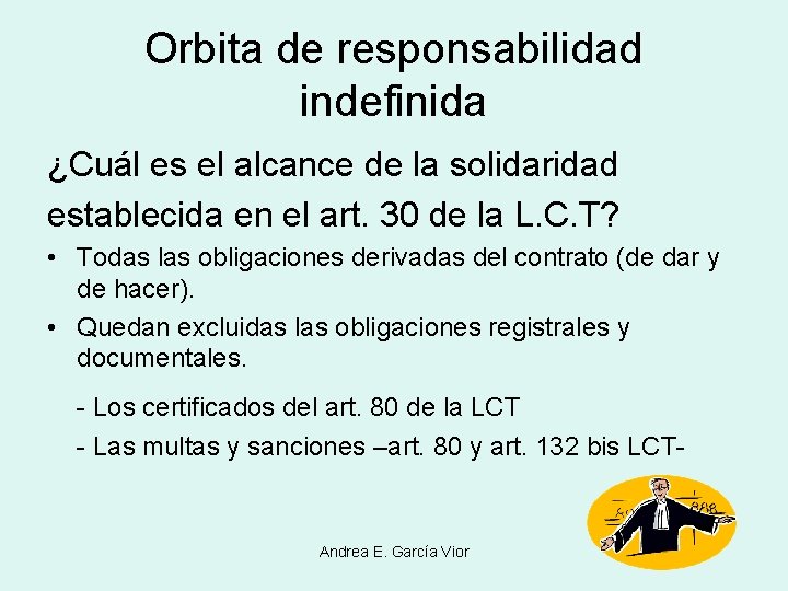 Orbita de responsabilidad indefinida ¿Cuál es el alcance de la solidaridad establecida en el