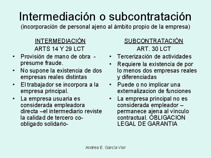 Intermediación o subcontratación (incorporación de personal ajeno al ámbito propio de la empresa) •