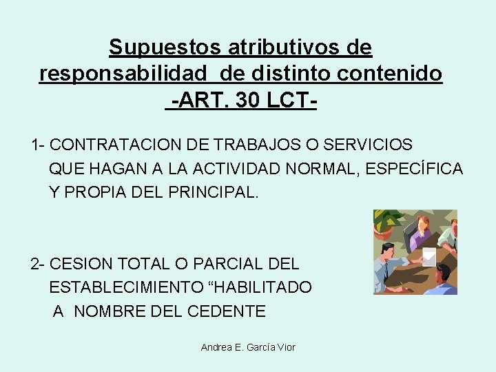 Supuestos atributivos de responsabilidad de distinto contenido -ART. 30 LCT 1 - CONTRATACION DE