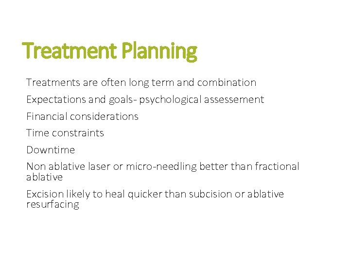 Treatment Planning Treatments are often long term and combination Expectations and goals- psychological assessement