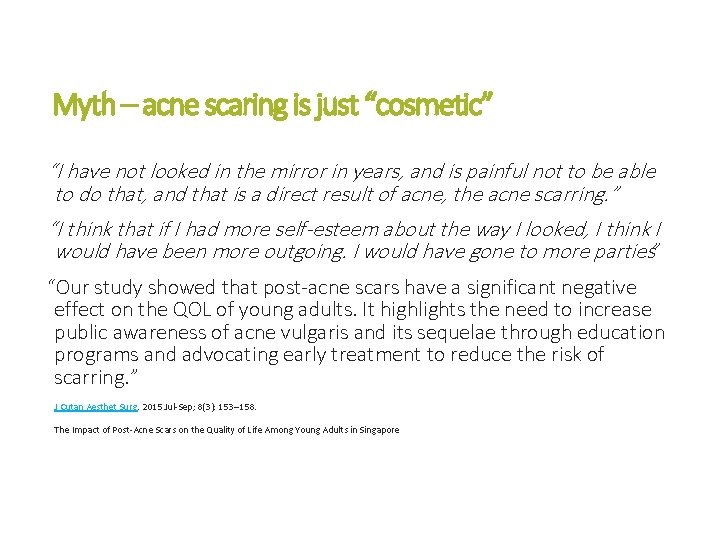 Myth – acne scaring is just “cosmetic” “I have not looked in the mirror