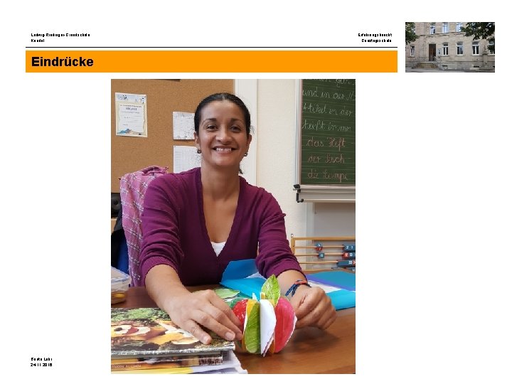 Ludwig-Riedinger-Grundschule Kandel Eindrücke Beate Lehr 24. 11. 2016 Erfahrungsbericht Ganztagsschule 