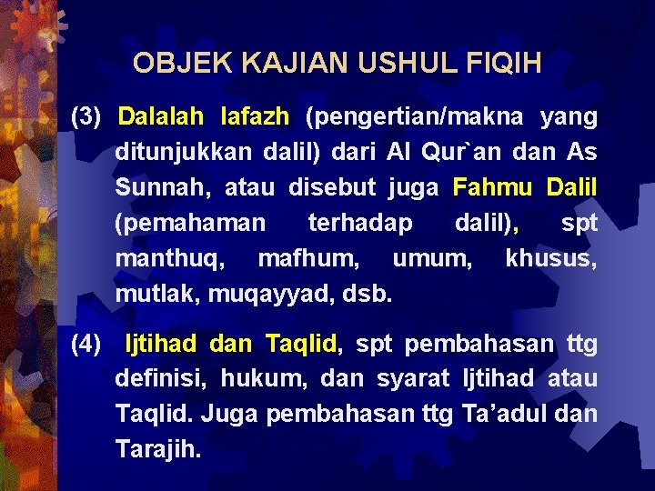 OBJEK KAJIAN USHUL FIQIH (3) Dalalah lafazh (pengertian/makna yang ditunjukkan dalil) dari Al Qur`an