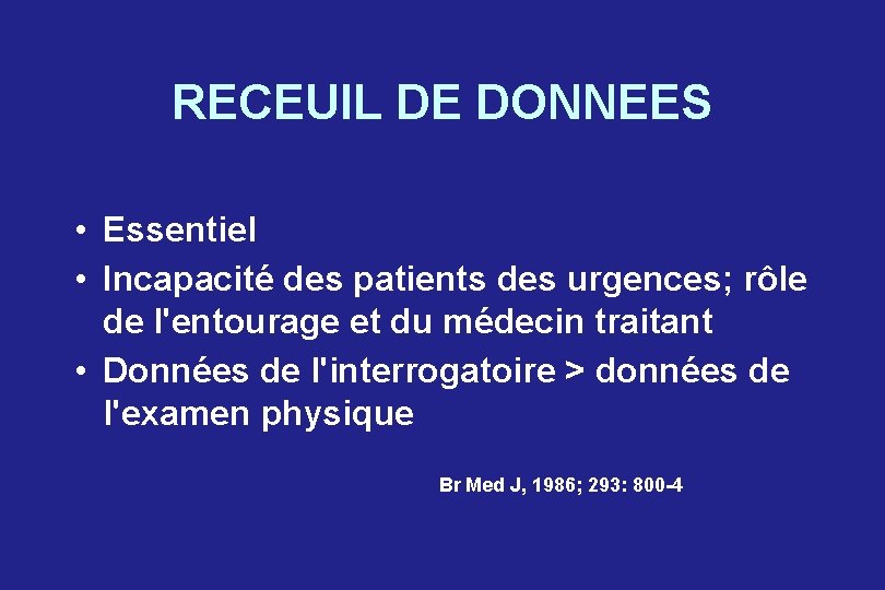 RECEUIL DE DONNEES • Essentiel • Incapacité des patients des urgences; rôle de l'entourage