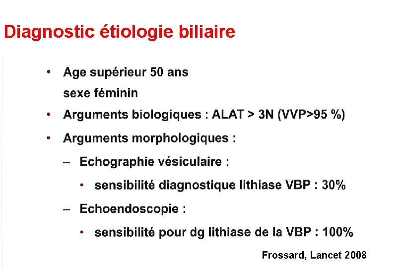Diagnostic étiologie biliaire Frossard, Lancet 2008 