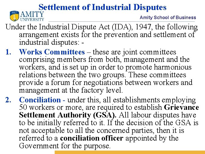 Settlement of Industrial Disputes Amity School of Business Under the Industrial Dispute Act (IDA),