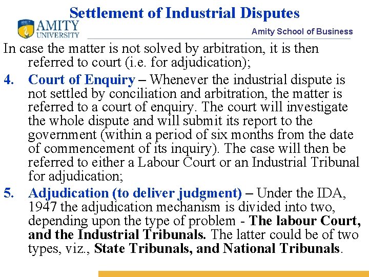 Settlement of Industrial Disputes Amity School of Business In case the matter is not