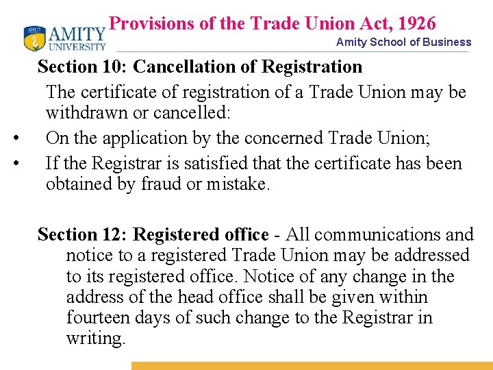 Provisions of the Trade Union Act, 1926 Amity School of Business Section 10: Cancellation