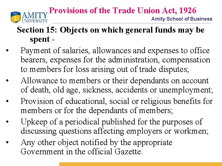 Provisions of the Trade Union Act, 1926 Amity School of Business • • •