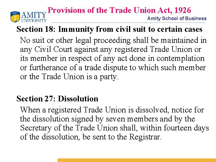 Provisions of the Trade Union Act, 1926 Amity School of Business Section 18: Immunity