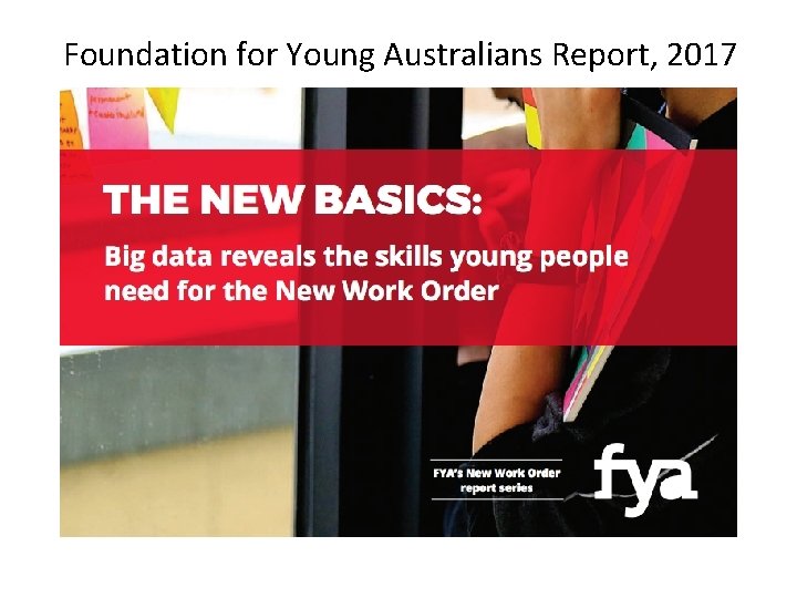 Foundation for Young Australians Report, 2017 