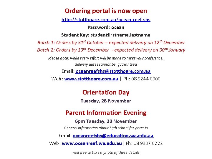 Ordering portal is now open http: //stotthoare. com. au/ocean-reef-shs Password: ocean Student Key: studentfirstname.