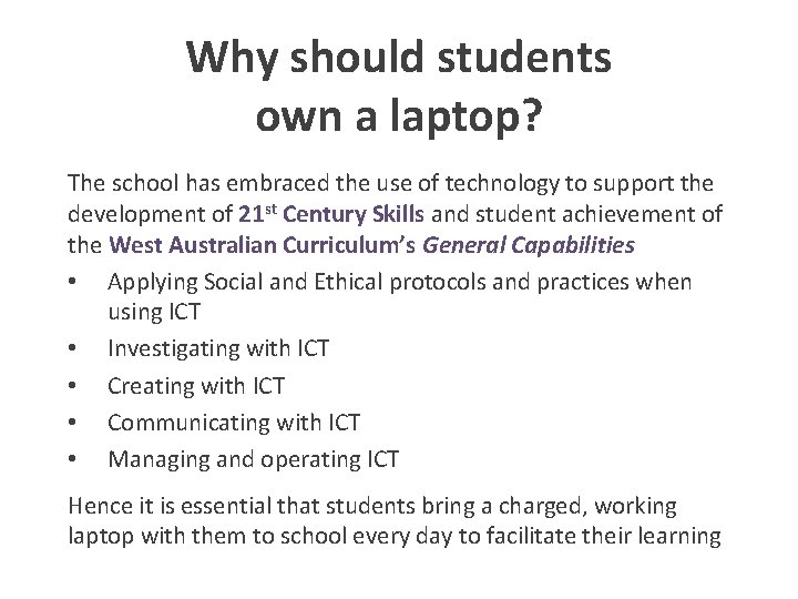 Why should students own a laptop? The school has embraced the use of technology