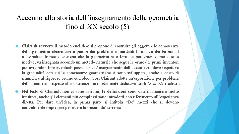 Accenno alla storia dell’insegnamento della geometria fino al XX secolo (5) Clairault sovverte il