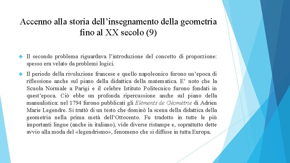 Accenno alla storia dell’insegnamento della geometria fino al XX secolo (9) Il secondo problema