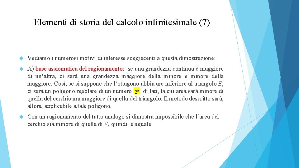 Elementi di storia del calcolo infinitesimale (7) Vediamo i numerosi motivi di interesse soggiacenti