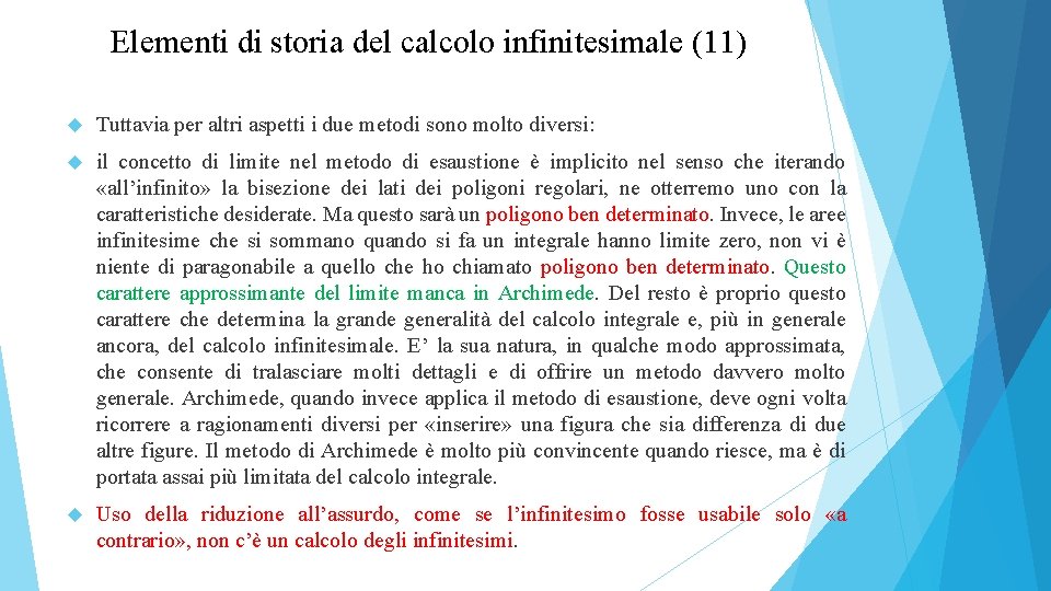 Elementi di storia del calcolo infinitesimale (11) Tuttavia per altri aspetti i due metodi