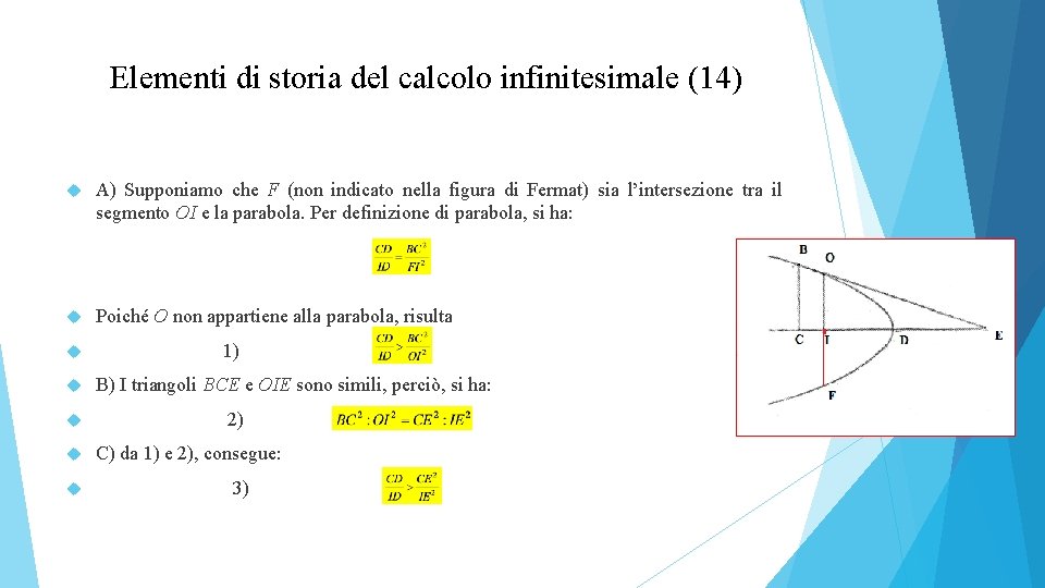 Elementi di storia del calcolo infinitesimale (14) A) Supponiamo che F (non indicato nella