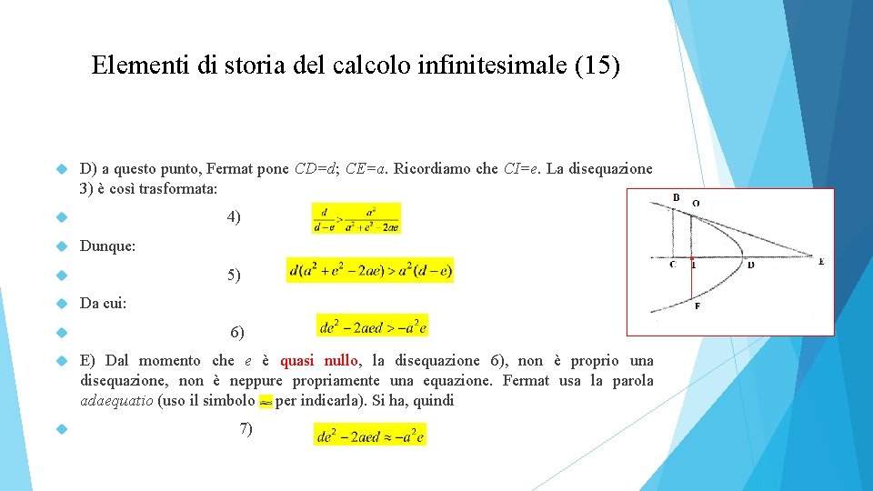 Elementi di storia del calcolo infinitesimale (15) D) a questo punto, Fermat pone CD=d;