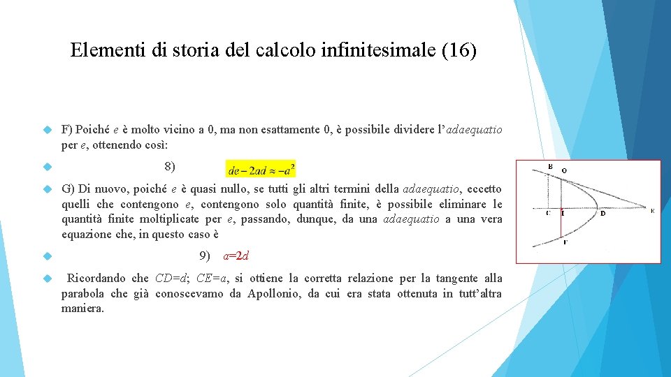 Elementi di storia del calcolo infinitesimale (16) F) Poiché e è molto vicino a