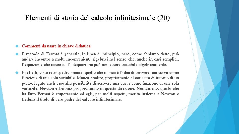 Elementi di storia del calcolo infinitesimale (20) Commenti da usare in chiave didattica: Il