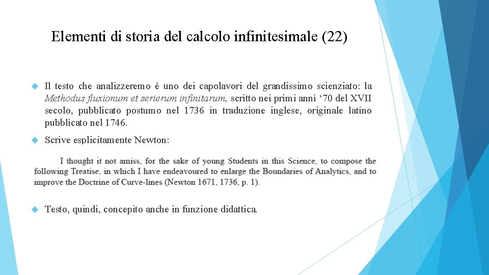 Elementi di storia del calcolo infinitesimale (22) Il testo che analizzeremo è uno dei